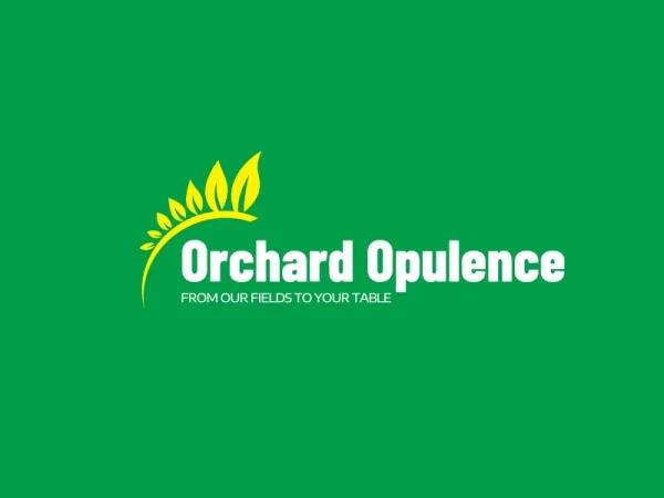 Orchard Opulence