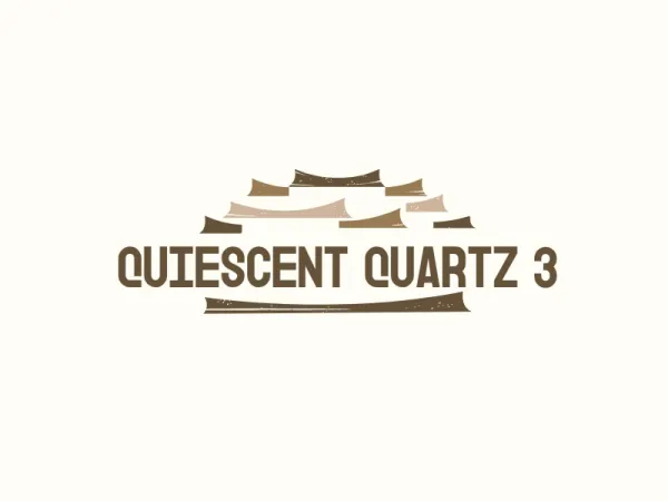 Quiescent Quartz 3
